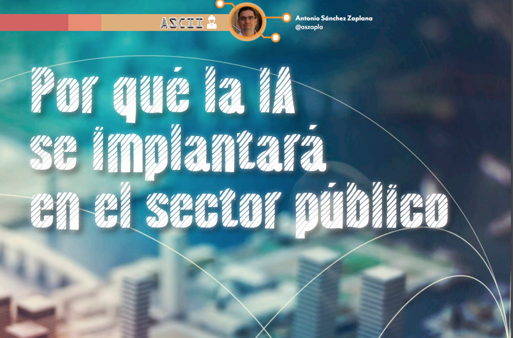 Por qué la IA se implantará en el sector público (salud, educación, servicios urbanos…)