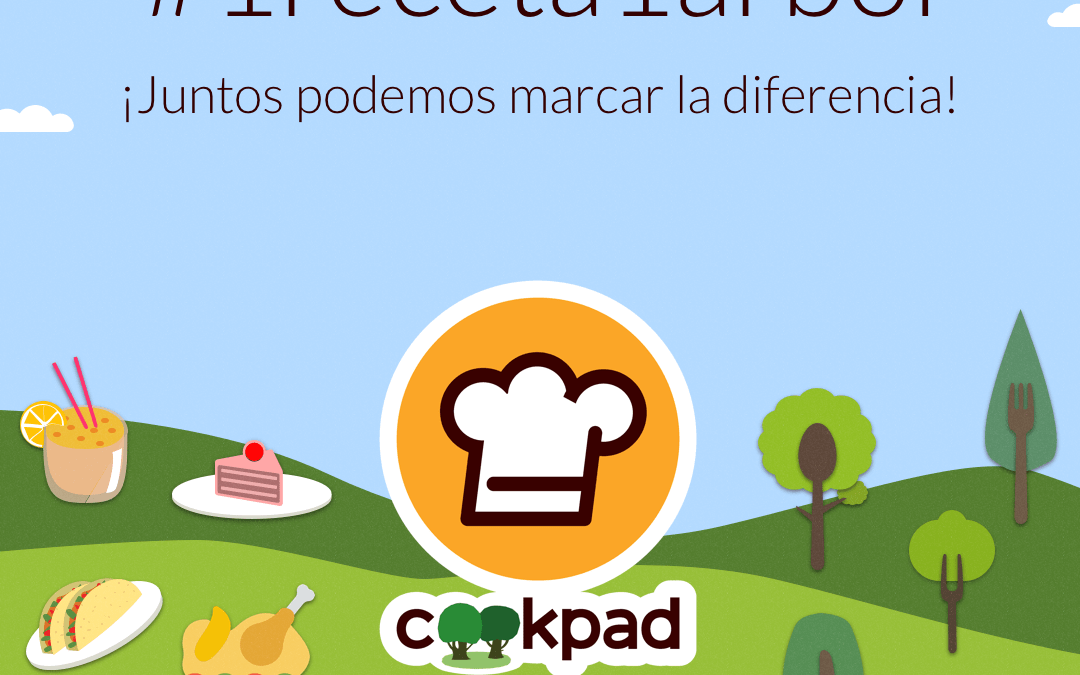 Cookpad lanza una iniciativa para ayudar a plantar 20 millones de árboles #1receta1arbol