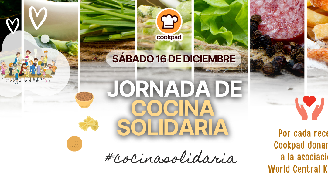 Dona tus recetas #CocinaSolidaria con Cookpad y la Fundación World Central Kitchen