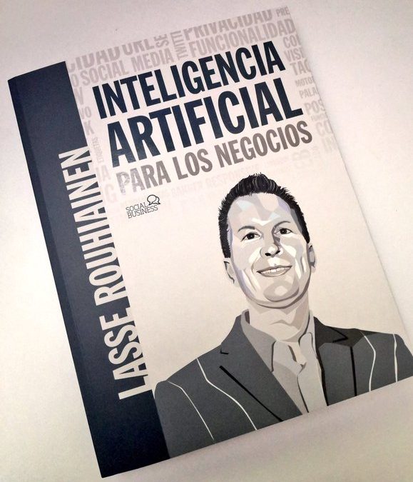 Inteligencia Artificial para los negocios, nuevo libro de Lasse Rouhiainen