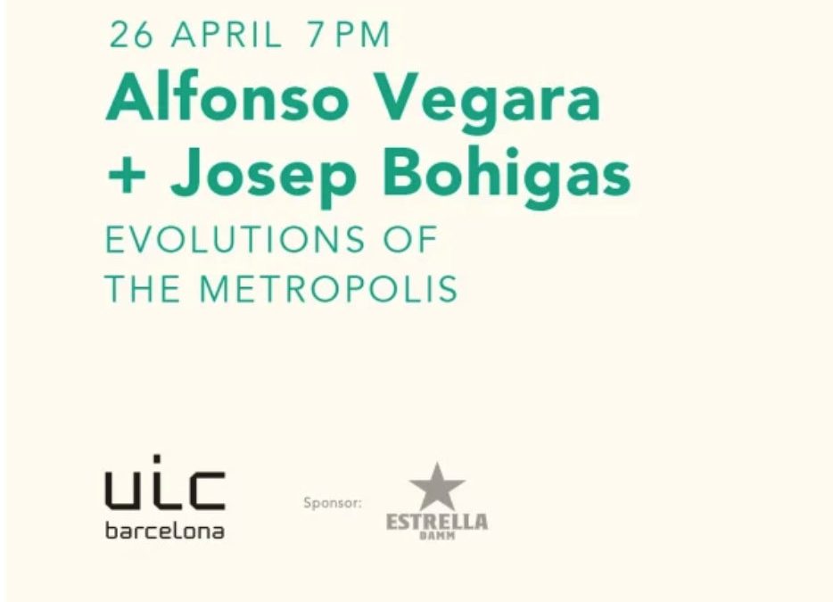 “Evolutions of the metropolis” A. Vegara y J. Bohigas en  Foros 2022