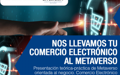Nos llevamos tu Comercio Electrónico al Metaverso – Presentación Teórica-Práctica de la Cámara de Alicante