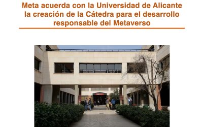 Meta acuerda con la Universidad de Alicante la creación de la Cátedra para el desarrollo responsable del Metaverso