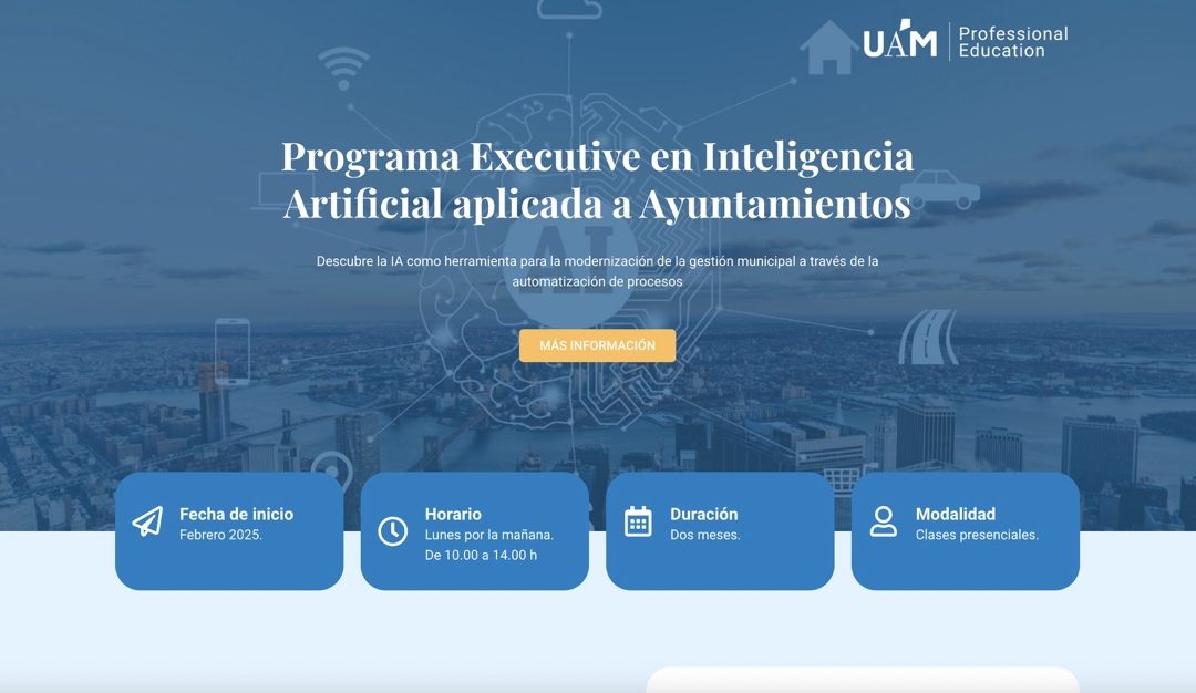 Programa Executive en Inteligencia Artificial aplicada a Ayuntamientos de la Universidad Autónoma de Madrid