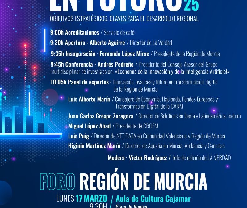 «En Futuro Región de Murcia 2025»: Inteligencia Artificial y transformación digital – diario LA VERDAD