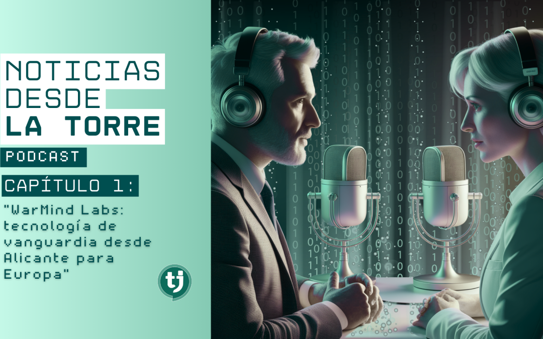 PODCAST: WarMind Labs: tecnología de vanguardia desde Alicante para Europa