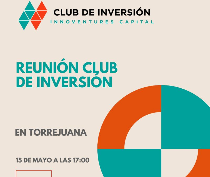 Innoventures Capital organiza nueva cita del Club de Inversión en Torre Juana OST