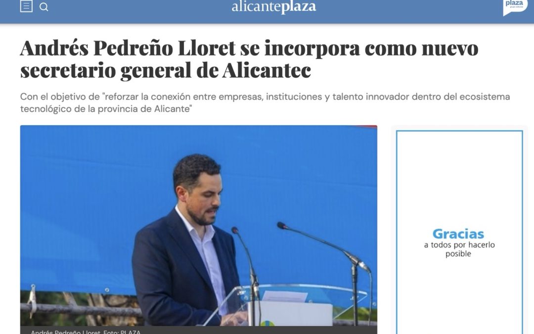 Andrés Pedreño Lloret, nuevo secretario general de AlicanTEC