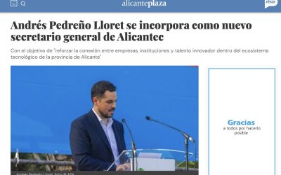 Andrés Pedreño Lloret, nuevo secretario general de AlicanTEC