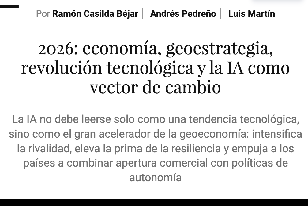 «2026: economía, geoestrategia, revolución tecnológica y la IA como vector de cambio» El Confidencial