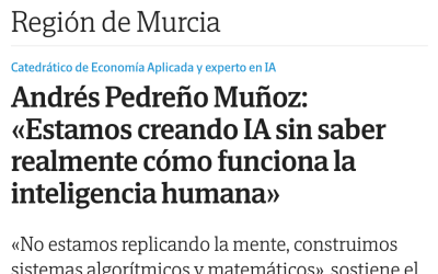 Andrés Pedreño Muñoz: «Estamos creando IA sin saber realmente cómo funciona la inteligencia humana – La Verdad