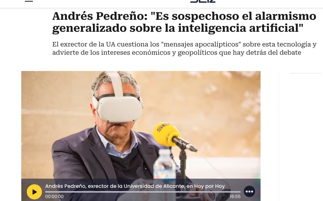 «Es sospechoso el alarmismo generalizado sobre la inteligencia artificial» Andrés Pedreño en Cadena Ser