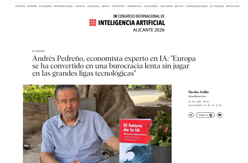 «Europa se ha convertido en una burocracia lenta sin jugar en las grandes ligas tecnológicas» Andrés Pedreño en El Independiente