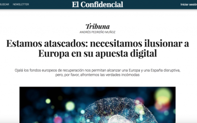 «Necesitamos ilusionar a Europa en su apuesta digital» (El Confidencial)
